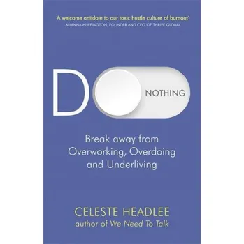 Beletrie pro dospělé Do Nothing (Celeste Headlee)(Brožovaná)