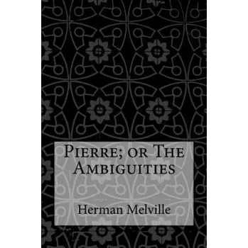 Cizojazyčná kniha Pierre; or The Ambiguities (Herman Melville,Taylor Anderson)(Brožovaná)