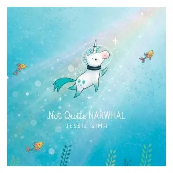 Učebnice Not Quite Narwhal (Jessie Sima,Jessie Sima)(Pevná)