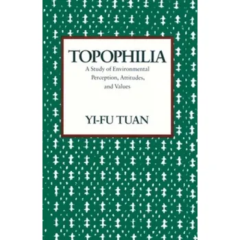 Cizojazyčná kniha Topophilia (Yi-fu Tuan)(Brožovaná)