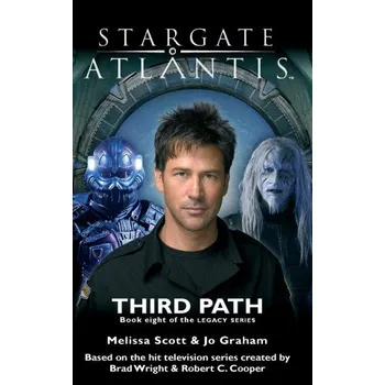 STARGATE ATLANTIS Third Path (Legacy book 8) (Jo Graham)(Brožovaná)