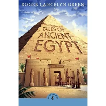 Tales of Ancient Egypt - Green, Roger Lancelyn [EN] (2025, Brožovaná / brožovaná, Penguin Books Ltd (UK))