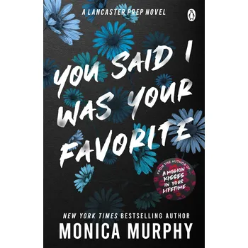 Cizojazyčná kniha You Said I Was Your Favorite – Monica Murphy