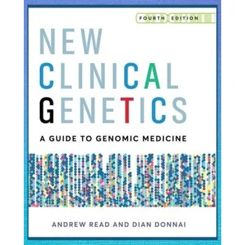 Cizojazyčná kniha New Clinical Genetics, fourth edition (Read,Andrew (University of Manchester,St Mary's Hospital,Manchester,UK),Donnai,Prof Dian (University of Manchester,St Mary's Hospital,Manchester,UK))(Brožovaná)