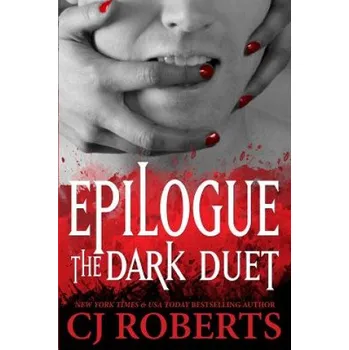 Učebnice Epilogue - The Dark Duet: Platinum Edition (Cj Roberts)(Brožovaná)