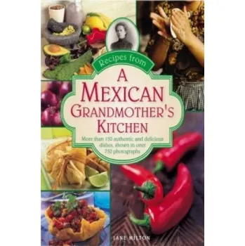 Cizojazyčná kniha Recipes from a Mexican Grandmother's Kitchen (Jane Milton)(Pevná)
