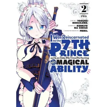 I Was Reincarnated as the 7th Prince so I Can Take My Time Perfecting My Magical Ability 2 (V02)(Brožovaná)