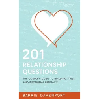 Učebnice 201 Relationship Questions: The Couple's Guide to Building Trust and Emotional Intimacy (Barrie Davenport)(Brožovaná)