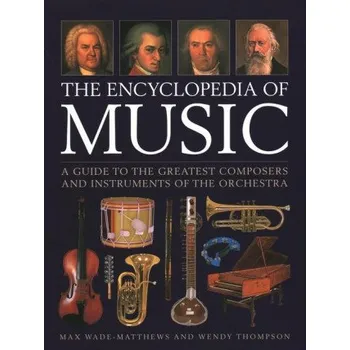 Cizojazyčná kniha Music, The Encyclopedia of (Wendy Thompson)(Pevná)
