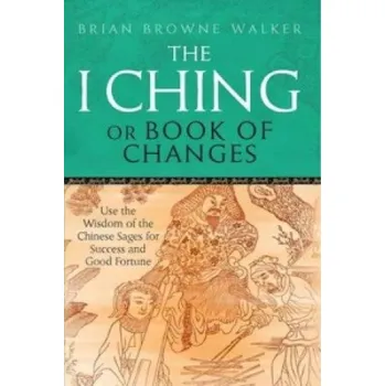 Cizojazyčná kniha I Ching Or Book Of Changes (Brian Browne Walker)(Brožovaná)