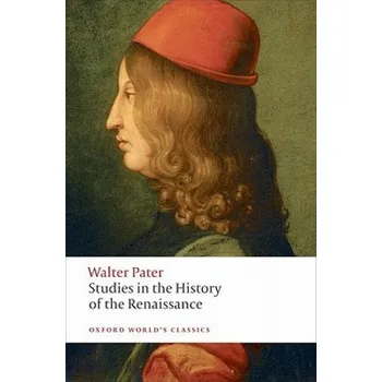 Studies in the History of the Renaissance (Walter Pater)(Brožovaná)
