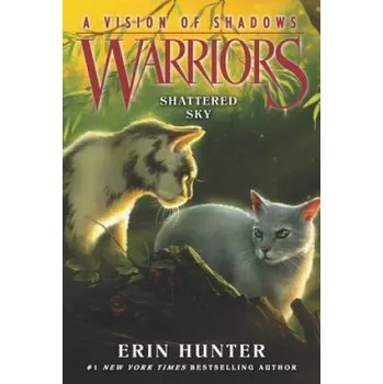Warriors: A Vision of Shadows #3: Shattered Sky (Erin Hunter)(Brožovaná)