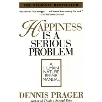 Cizí jazyk Happiness Is A Serious Problem (Dennis Prager)(Brožovaná)