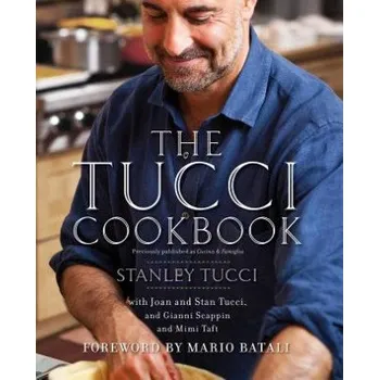 Cizojazyčná kniha The Tucci Cookbook (Stanley Tucci,Joan Tucci,Gianni Scappin,Mimi Taft,Mario Batali)(Pevná)