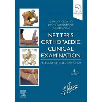Netter's Orthopaedic Clinical Examination (Cleland,Joshua,PT,DPT,PhD,OCS,FAAOMPT,Koppenhaver,Shane,PT PhD OCS FAAOMPT,Su,Jonathan,PT,DPT,LMT)(Brožovaná)