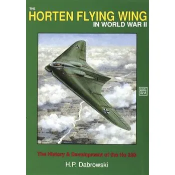 Cizojazyčná kniha Horten Flying Wing in World War II (Hans Peter Dabrowski)(Brožovaná)