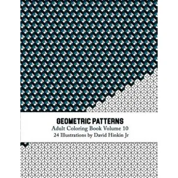 Cizojazyčná kniha Geometric Patterns - Adult Coloring Book Vol. 10 (David Hinkin Jr)(Brožovaná)
