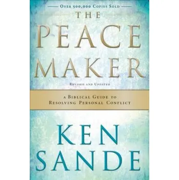 Peacemaker - A Biblical Guide to Resolving Personal Conflict (Ken Sande)(Brožovaná)