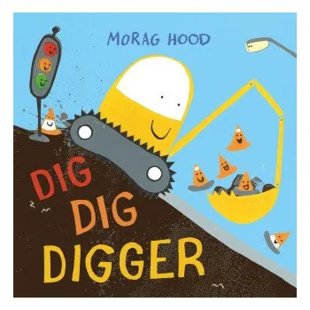 Cestování Dig, Dig, Digger (Morag Hood)(Brožovaná)