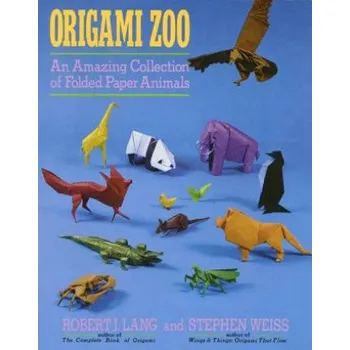 ORIGAMI ZOO : AN AMAZING COLLECTION OF F (Robert J. Lang,Stephen Weiss)(Brožovaná)