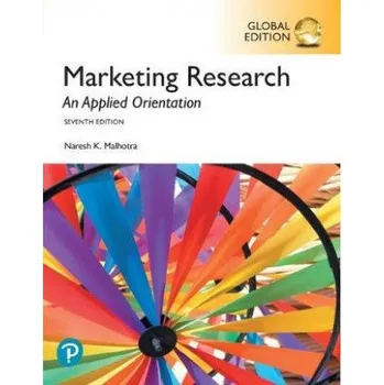 Marketing Research: An Applied Orientation, Global Edition (Naresh K. Malhotra)(Brožovaná)