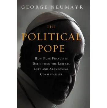 Cizojazyčná kniha Political Pope (George Neumayr)(Pevná)