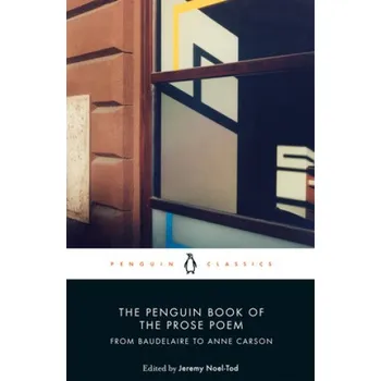 Cizojazyčná kniha Penguin Book of the Prose Poem (Jeremy Noel-Tod)(Brožovaná)