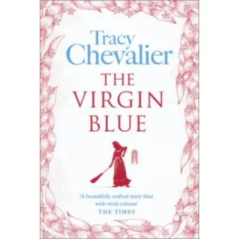 Beletrie pro dospělé Virgin Blue (Tracy Chevalier)(Brožovaná)