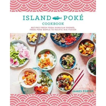 Island Poke Cookbook (Pevná)