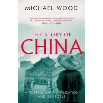 Cizojazyčná kniha Story of China (Michael Wood)(Brožovaná)