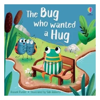 Cizojazyčná kniha Bug who Wanted a Hug (Russell Punter)(Brožovaná)