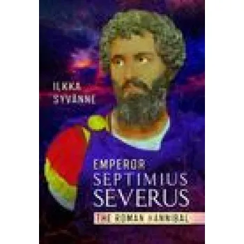 Emperor Septimius Severus (Ilkka Syv nne)(Pevná)