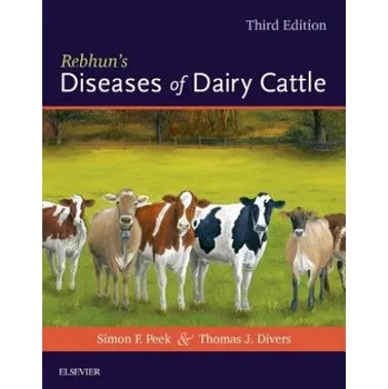 Rebhun's Diseases of Dairy Cattle (Simon Peek,Thomas J. Divers)(Pevná)