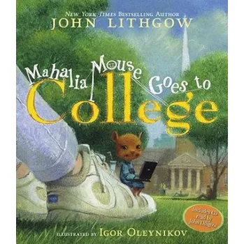 Cizí jazyk Mahalia Mouse Goes to College (John Lithgow,Igor Oleynikov)(Pevná)