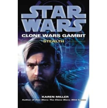Beletrie pro dospělé Star Wars: Clone Wars Gambit - Stealth (Karen Miller)(Brožovaná)