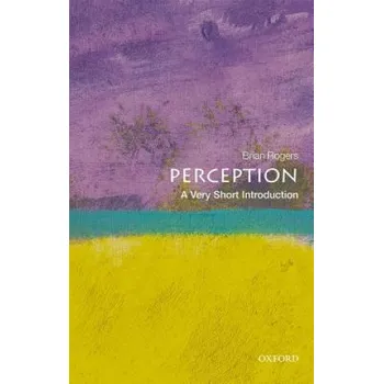 Cizojazyčná kniha Perception: A Very Short Introduction (Brian J. Rogers)(Brožovaná)