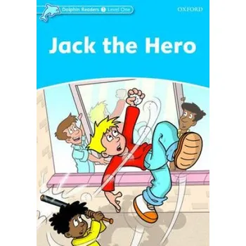 Dolphin Readers Level 1: Jack the Hero (Christine Lindop)(Brožovaná)