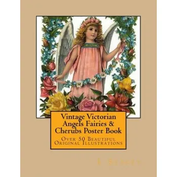 Cizojazyčná kniha Vintage Victorian Angels Fairies & Cherubs Poster Book: Over 50 Beautiful Original Ilustrations (L Stacey)(Brožovaná)