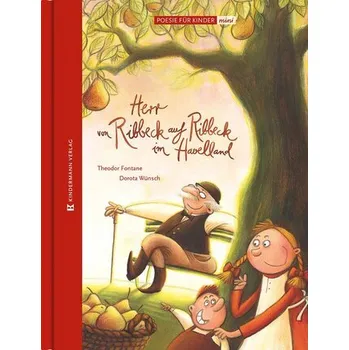 Pohádka Herr von Ribbeck auf Ribbeck im Havelland - Fontane, Theodor [DE] (2025, Firma, Kindermann Verlag)