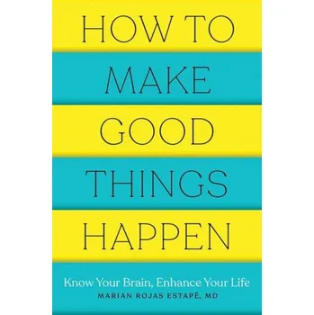 Cizojazyčná kniha How to Make Good Things Happen (Brožovaná)