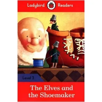 Cizojazyčná kniha Elves and the Shoemaker - Ladybird Readers Level 3 (Ladybird)(Brožovaná)