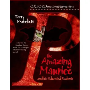 Cizojazyčná kniha Oxford Playscripts: The Amazing Maurice and his Educated Rodents (Stephen Briggs)(Brožovaná)