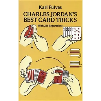 Cizojazyčná kniha Charles Jordan's Best Card Tricks: With 265 Illustrations (Karl Fulves)(Brožovaná)