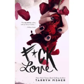 Učebnice F*ck Love (Tarryn Fisher)(Brožovaná)
