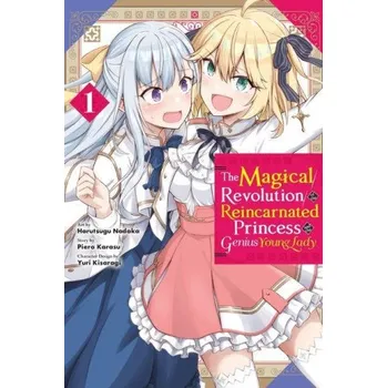 Cizojazyčná kniha Magical Revolution of the Reincarnated Princess and the Genius Young Lady, Vol. 1 (manga) (Brožovaná)