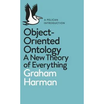 Cizojazyčná kniha Object-Oriented Ontology (GRAHAM HARMAN)(Brožovaná)