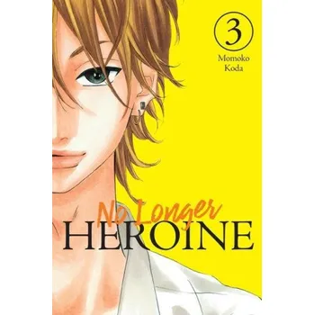Cizojazyčná kniha No Longer Heroine, Vol. 3 (Momoko Koda)(Brožovaná)