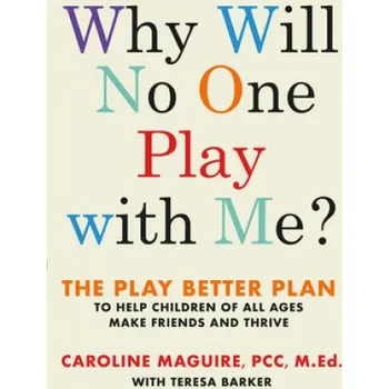 Cizojazyčná kniha Why Will No One Play with Me? (Caroline Maguire,Teresa Barker)(Pevná)