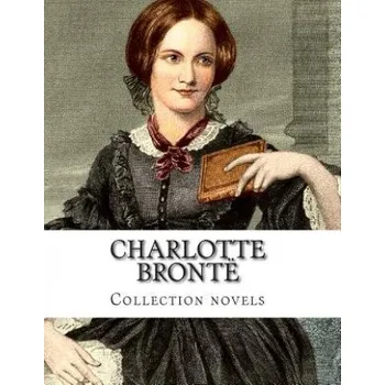 Učebnice Charlotte Brontë, Collection novels (Charlotte Bronte)(Brožovaná)