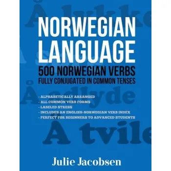 Učebnice Norwegian Language: 500 Norwegian Verbs Fully Conjugated in Common Tenses (Julie Jacobsen)(Brožovaná)